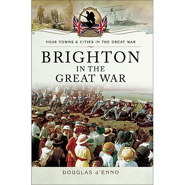 Brighton in the Great War, Douglas d'Enno