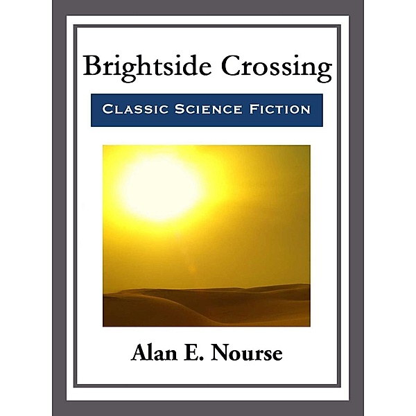 Brightside Crossing, Alan E. Nourse