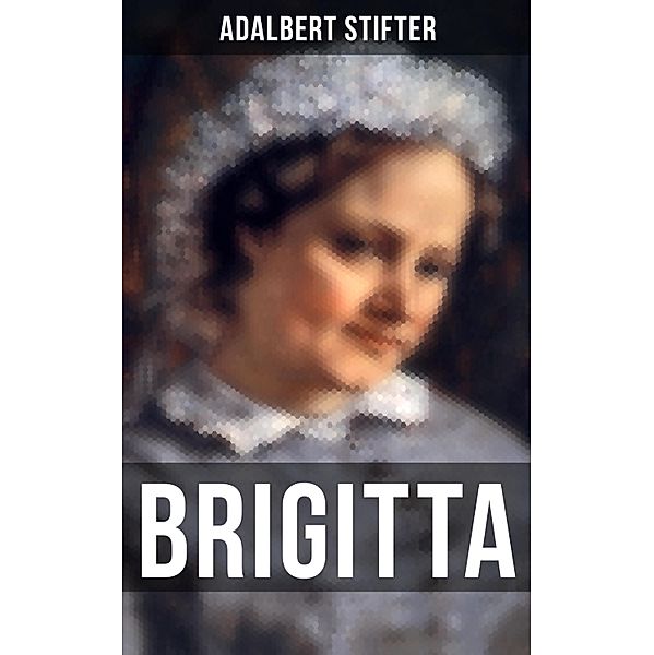 Brigitta, Adalbert Stifter