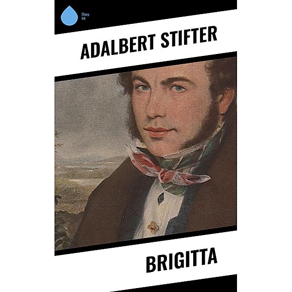 Brigitta, Adalbert Stifter