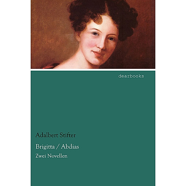 Brigitta / Abdias, Adalbert Stifter