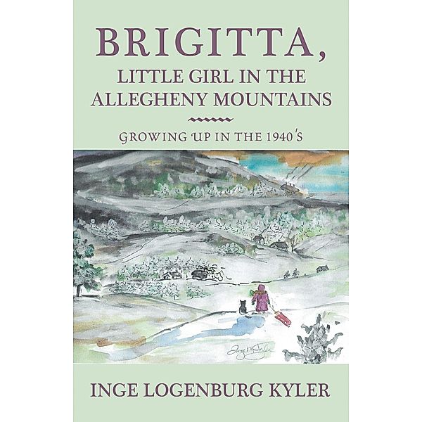 Brigitta, Little Girl in the Allegheny Mountains, Inge Logenburg Kyler