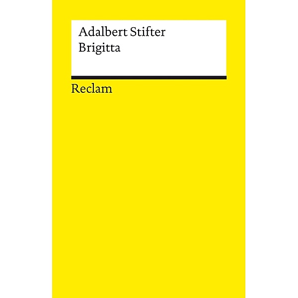 Brigitta / Reclams Universal-Bibliothek, Adalbert Stifter