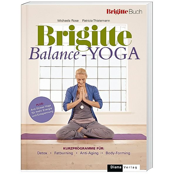 Brigitte Balance-Yoga, Michaela Rose, Patricia Thielemann