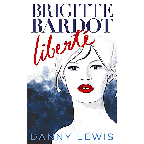 Brigitte Bardot: Liberté, Danny Lewis