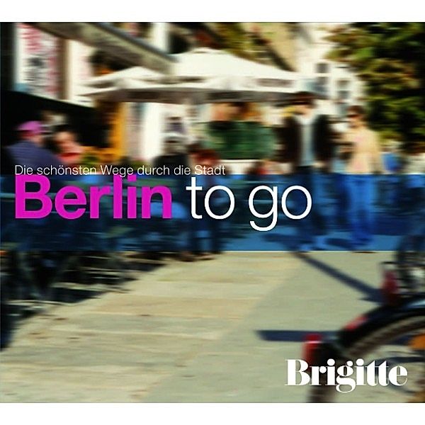BRIGITTE - Berlin to go, Martin Nusch