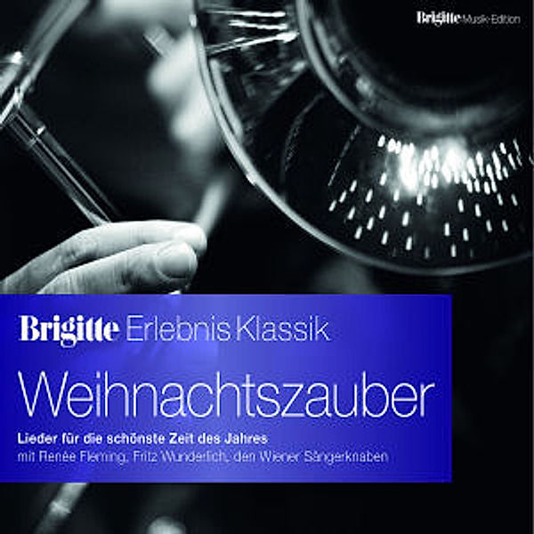 Brigitte Erlebnis Klassik Vol. 8 - Weihnachtszauber, Pavarotti, Gheorghiu, Fleming, Wiener Sängerknaben