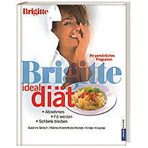 Brigitte Ideal-Diät, Susanne Gerlach, Marlies Klosterfelde-Wentzel, Kirsten Khaschei