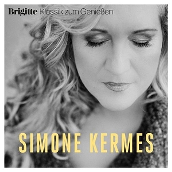 Brigitte Klassik Zum Geniessen: Simone Kermes, Simone Kermes