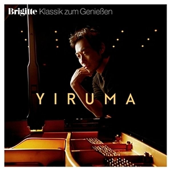 Brigitte Klassik Zum Genießen: Yiruma, Yiruma