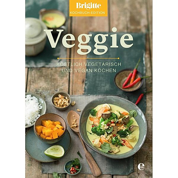 Brigitte Kochbuch-Edition: Veggie, Brigitte Kochbuch-Edition