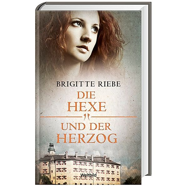 Brigitte Riebe, Die Hexe und der Herzog, Brigitte Riebe