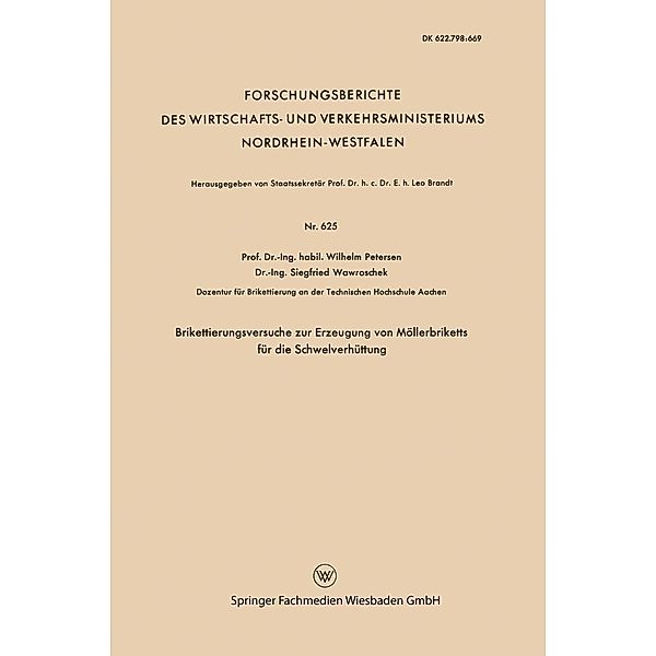 Brikettierungsversuche zur Erzeugung von Möllerbriketts für die Schwelverhüttung / Forschungsberichte des Wirtschafts- und Verkehrsministeriums Nordrhein-Westfalen Bd.625, Wilhelm Petersen