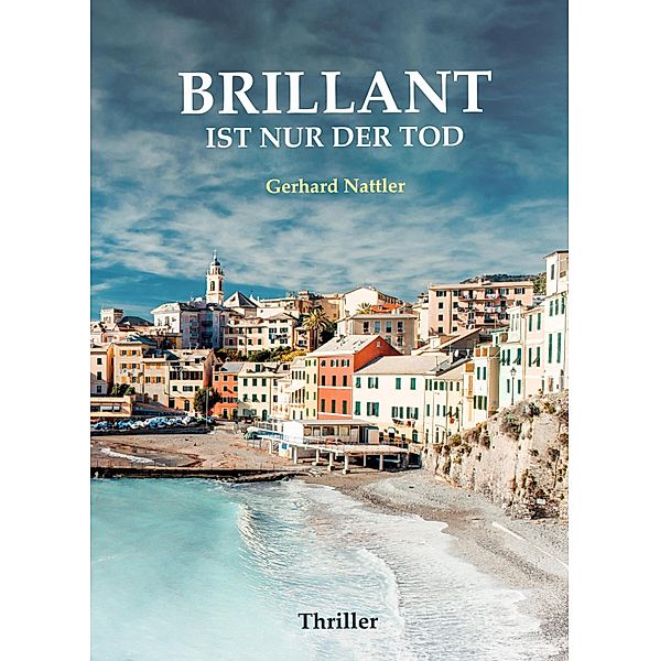 Brillant ist nur der Tod, Gerhard Nattler