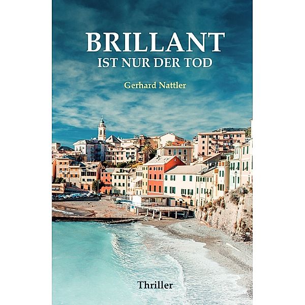 Brillant ist nur der Tod, Gerhard Nattler