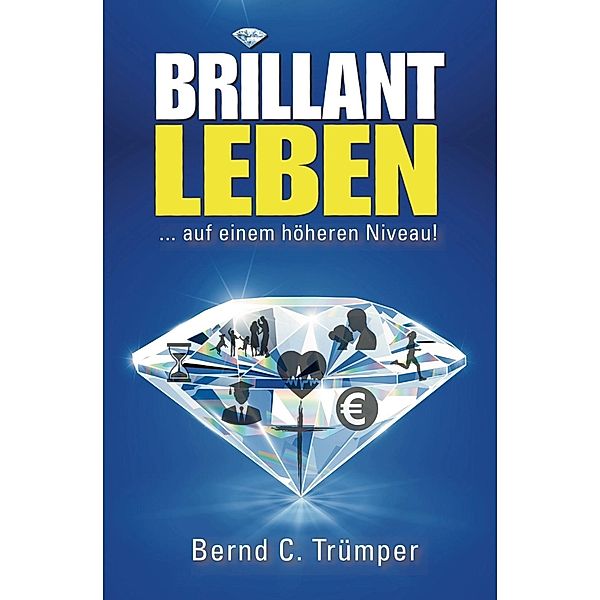 Brillant Leben, Bernd Carsten Trümper