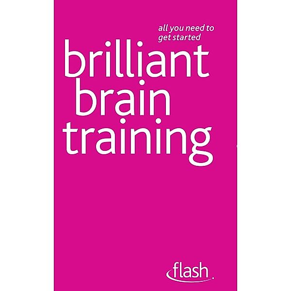 Brilliant Brain Training: Flash, Simon Wootton, Terry Horne