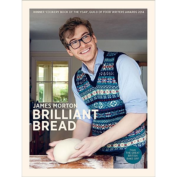 Brilliant Bread, James Morton