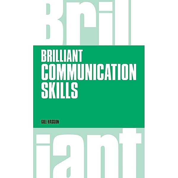 Brilliant Communication Skills / Brilliant Business, Gill Hasson