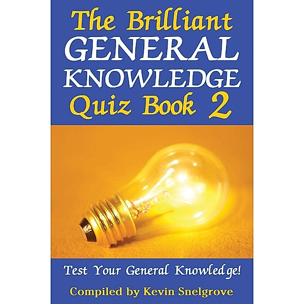 Brilliant General Knowledge Quiz Book 2, Kevin Snelgrove