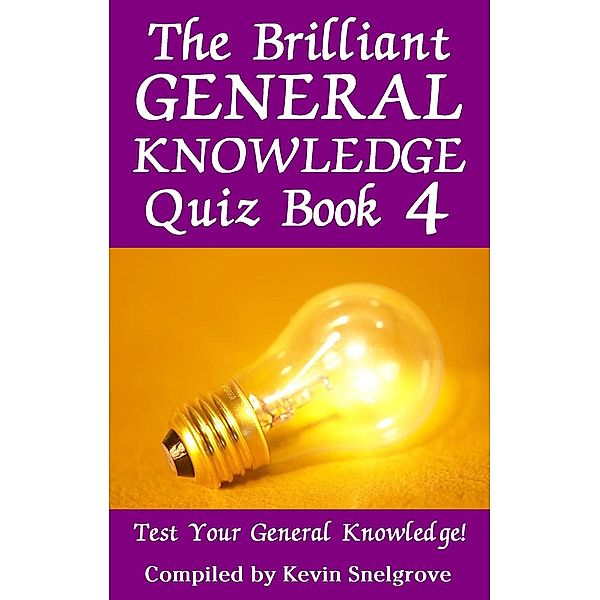 Brilliant General Knowledge Quiz Book 4 / Andrews UK, Kevin Snelgrove