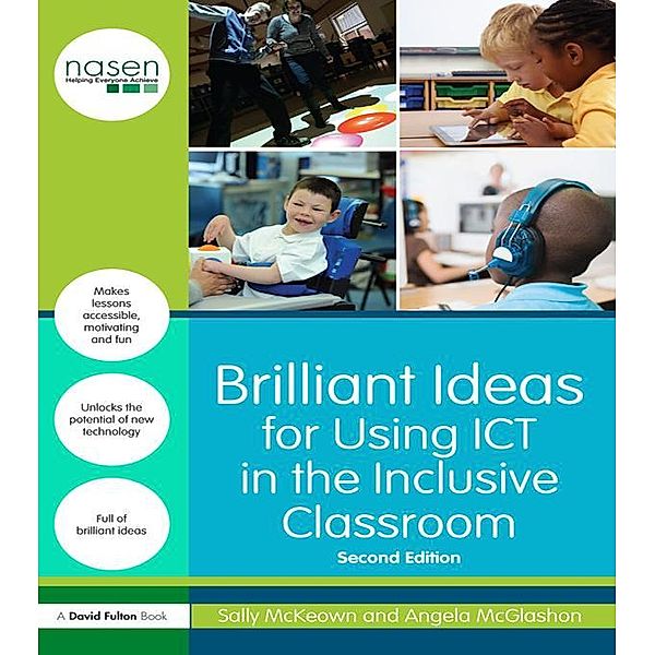 Brilliant Ideas for Using ICT in the Inclusive Classroom, Sally Mckeown, Angela McGlashon