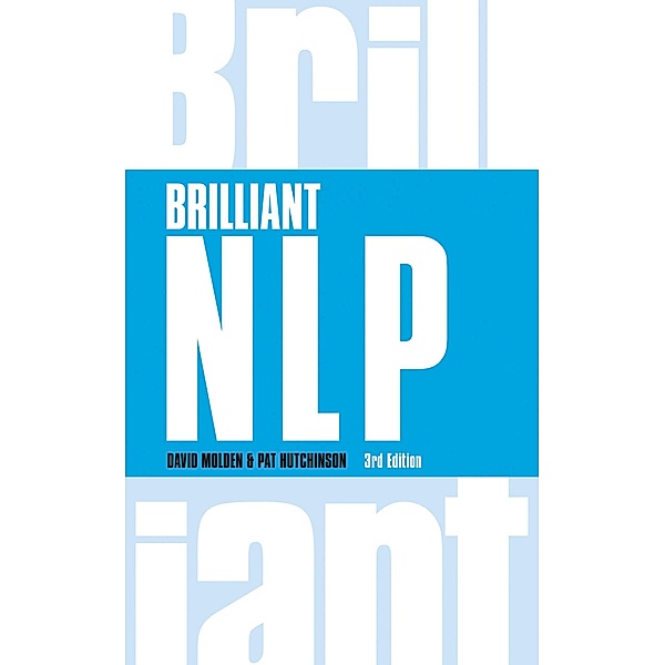 Brilliant NLP / Brilliant Business, David Molden, Pat Hutchinson