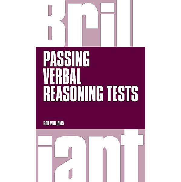 Brilliant Passing Verbal Reasoning Tests PDF eBook / Brilliant Business, Rob Williams