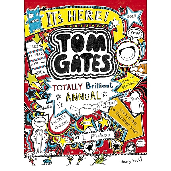 Brilliant World of Tom Gates Annual / Scholastic, Liz Pichon