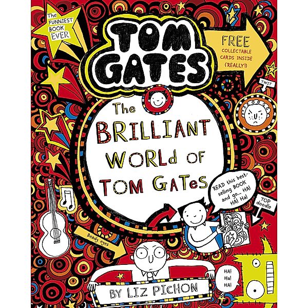 Brilliant World of Tom Gates / Scholastic, Liz Pichon