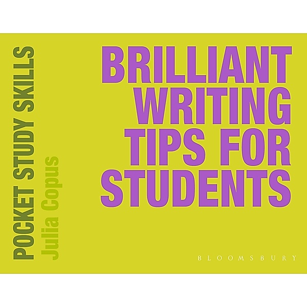 Brilliant Writing Tips for Students, Julia Copus