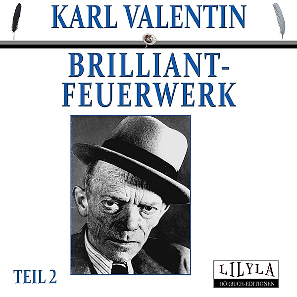 Brilliantfeuerwerk 2, Karl Valentin