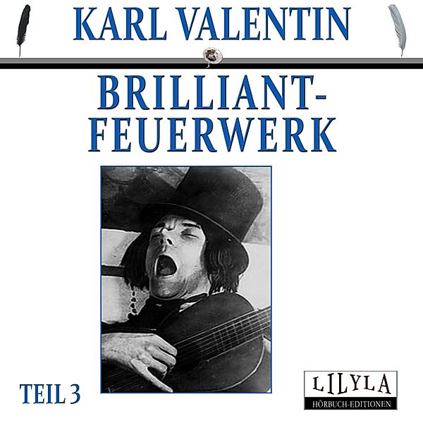 Brilliantfeuerwerk 3, Karl Valentin