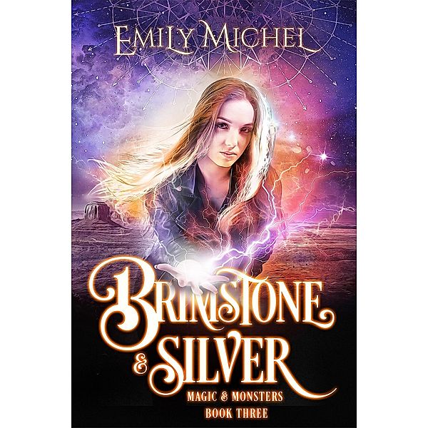 Brimstone & Silver (Magic & Monsters, #3) / Magic & Monsters, Emily Michel