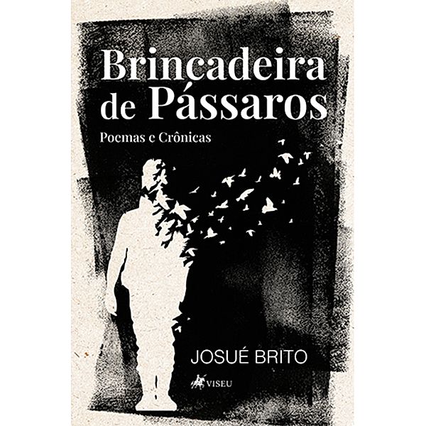 Brincadeira de Pa´ssaros, Josué Brito