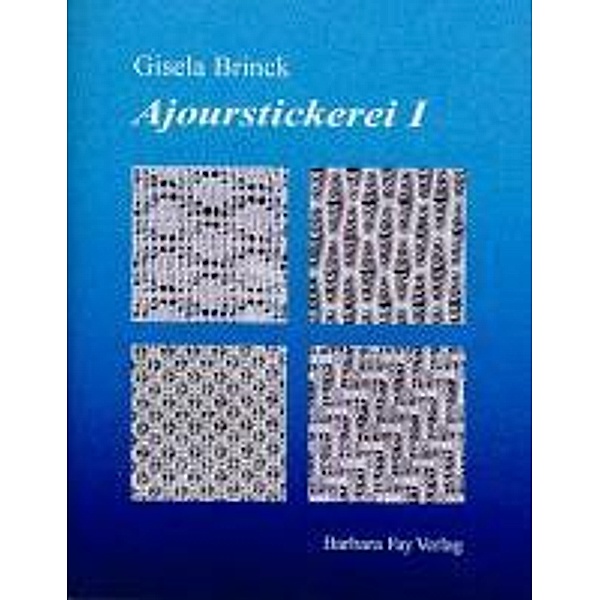 Brinck, G: Ajourstickerei I, Gisela Brinck