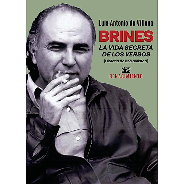 Brines. La vida secreta de los versos, Luis Antonio de Villena