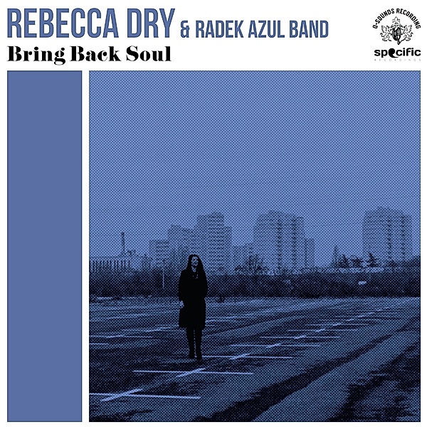 Bring Back Soul, Rebecca Dry, Radek Azul Band