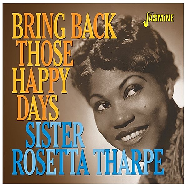 Bring Back Those Happy Days, Sister Rosetta Tharpe