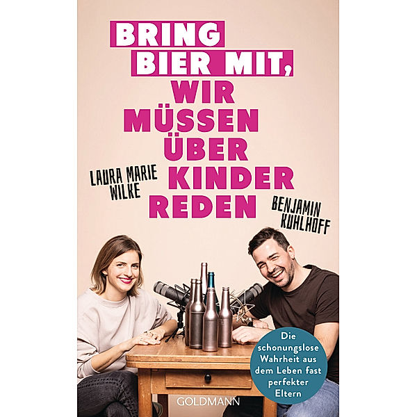 Bring Bier mit, wir müssen über Kinder reden, Benjamin Kuhlhoff, Laura Marie Wilke