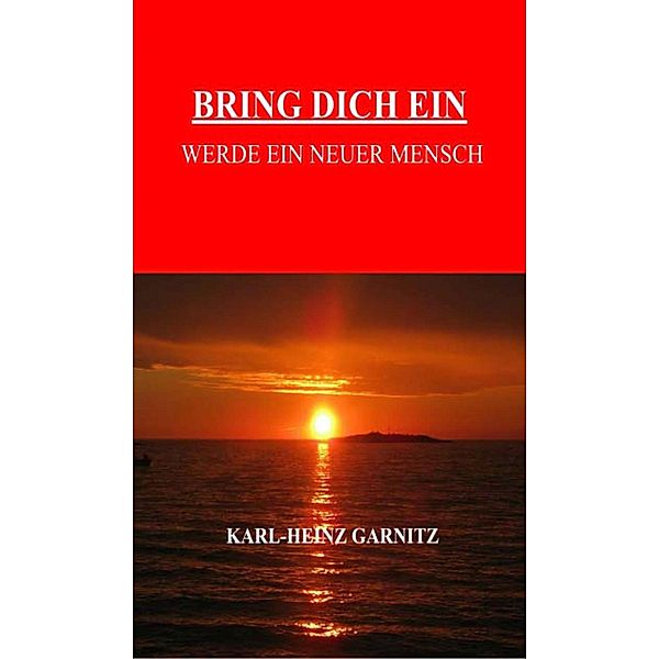 BRING DICH EIN, Karl-Heinz Garnitz