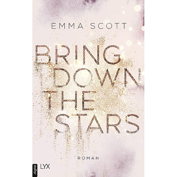 Bring Down the Stars / Beautiful-Hearts-Duett Bd.1, Emma Scott