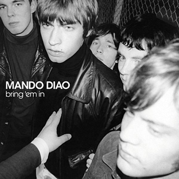 Bring 'Em In (Vinyl), Mando Diao