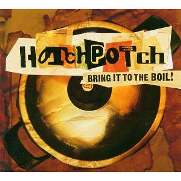 Bring It To The Boil, Hotchpotch