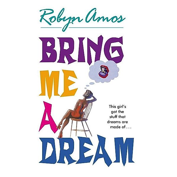 Bring Me a Dream, Robyn Amos