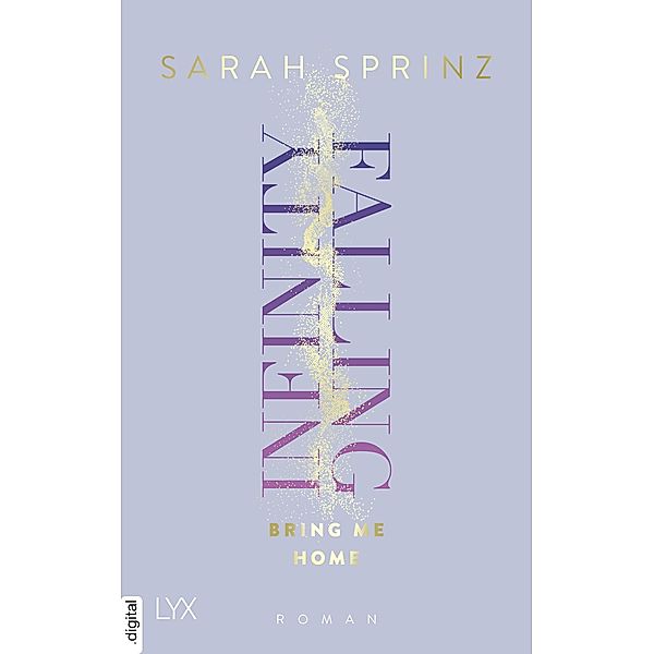 Bring Me Home / Infinity Falling Bd.3, Sarah Sprinz