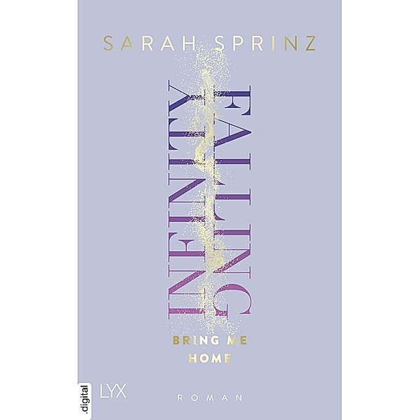 Bring Me Home / Infinity Falling Bd.3, Sarah Sprinz
