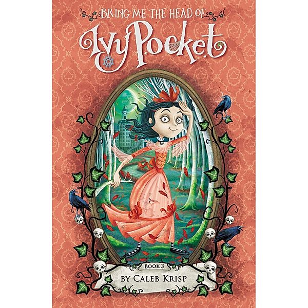 Bring Me the Head of Ivy Pocket / Ivy Pocket Bd.3, Caleb Krisp
