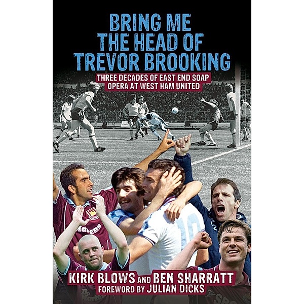 Bring Me the Head of Trevor Brooking, Ben Sharratt, Kirk Blows