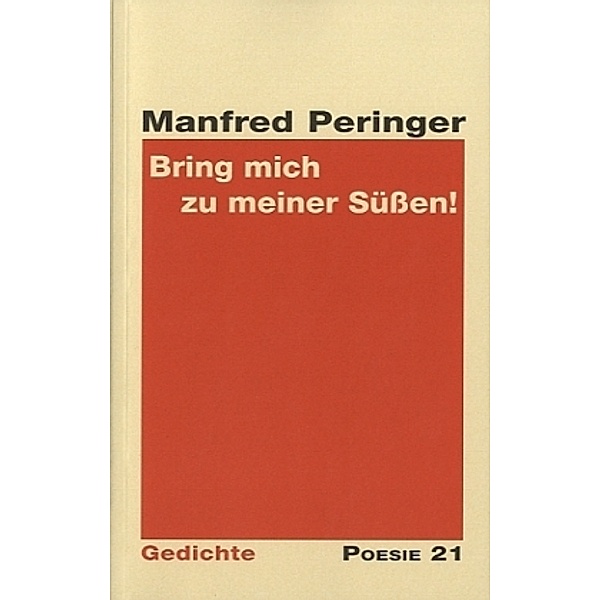 Bring mich zu meiner Süßen!, Manfred Peringer
